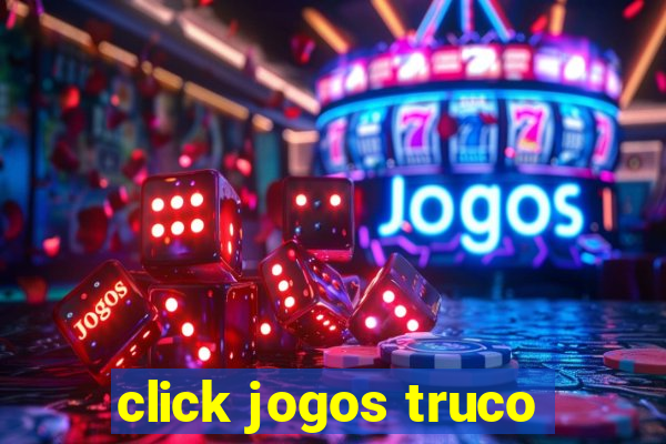 click jogos truco